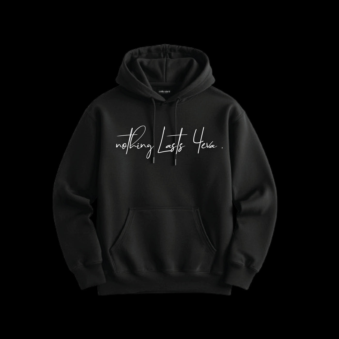 NL4 'Nothing Lasts 4eva' Hoodie