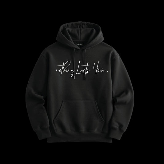 NL4 'Nothing Lasts 4eva' Hoodie